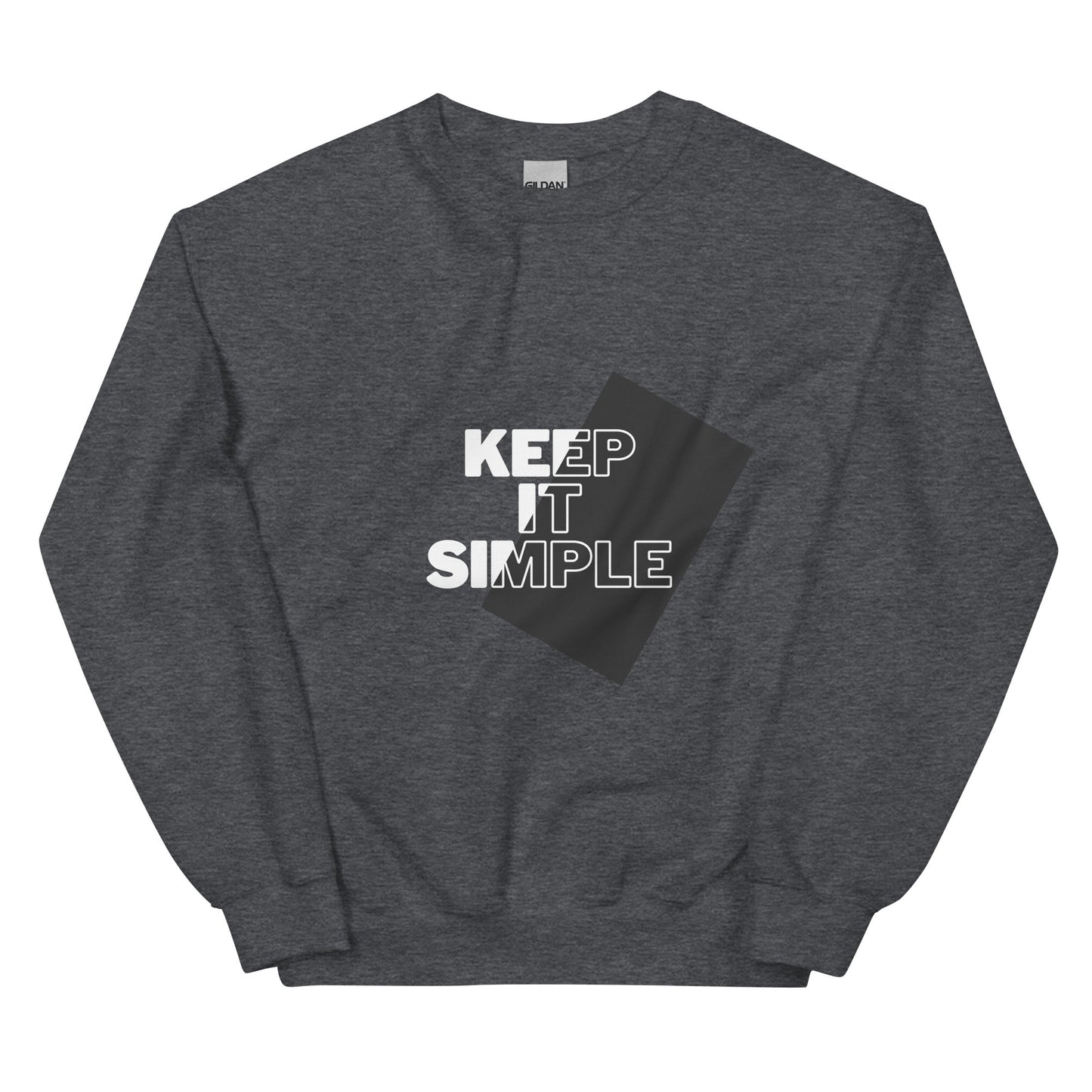 Keep it simple - Unisex Sweatshirt