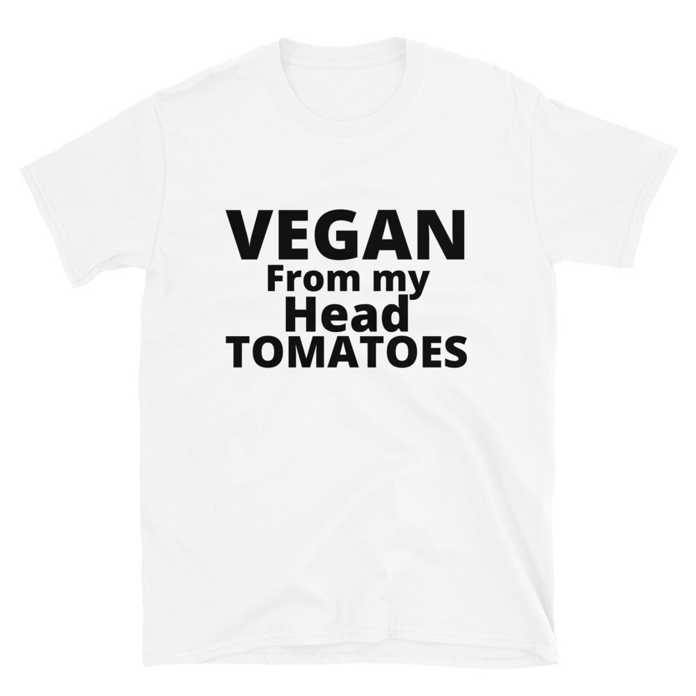 VEGAN from my head tomatoes- Unisex T-Shirt