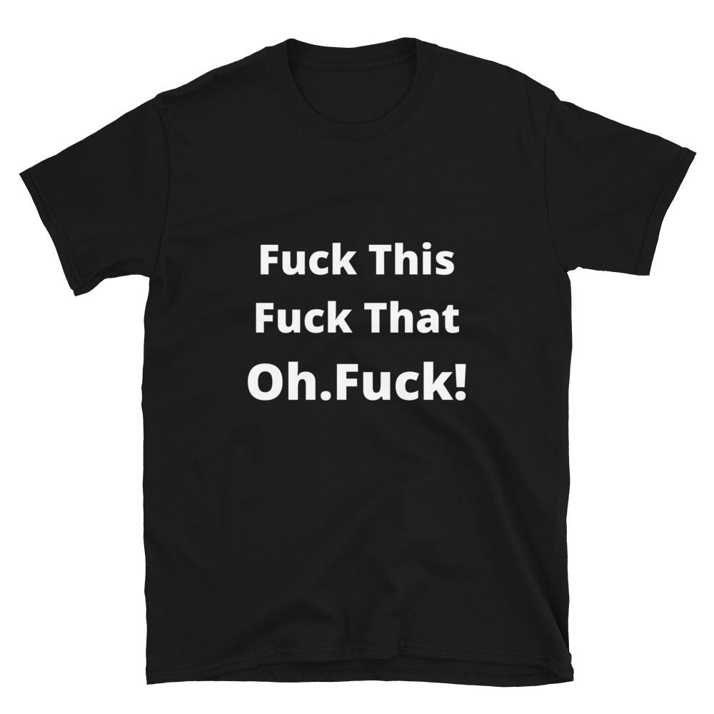 Fuck this - Unisex T-Shirt