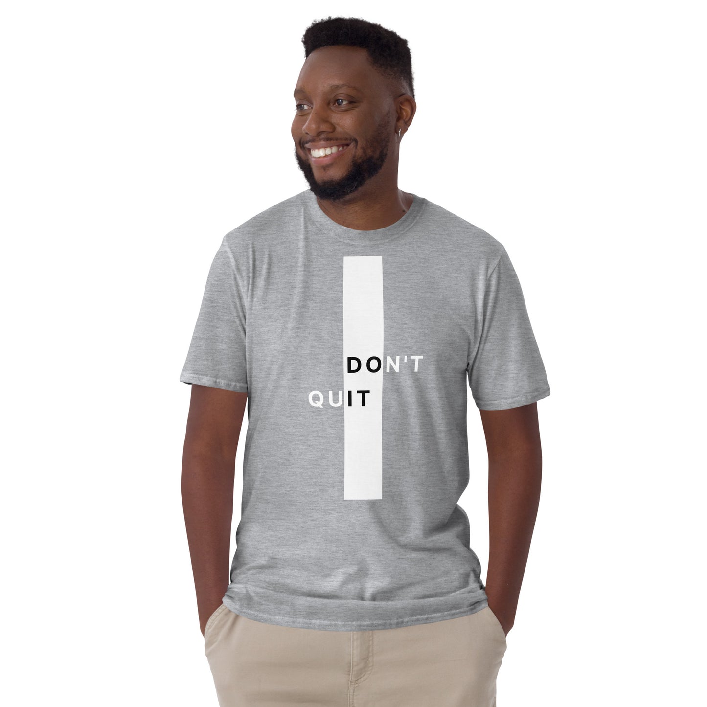 Don't quit - Unisex T-Shirt