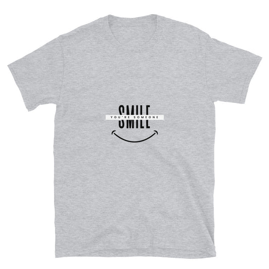 You're someone smile - Unisex T-Shirt