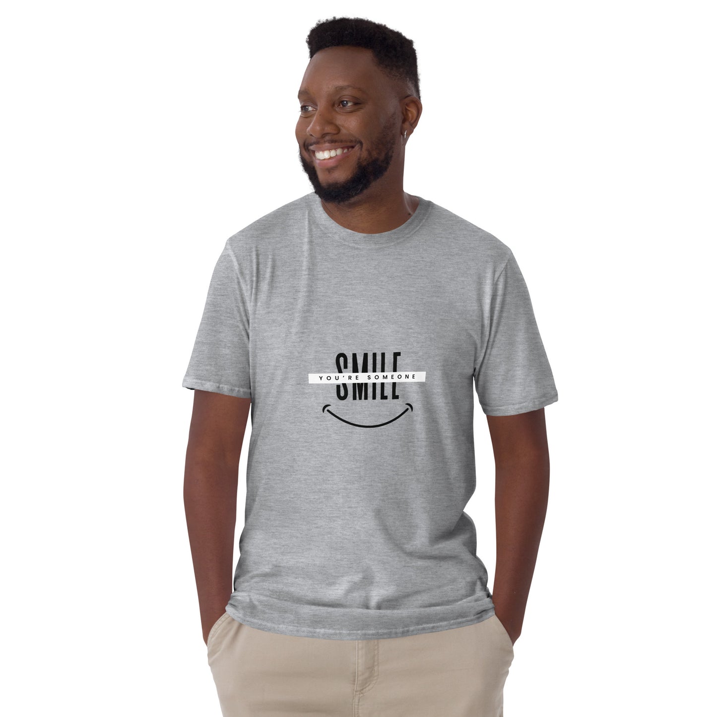 You're someone smile - Unisex T-Shirt