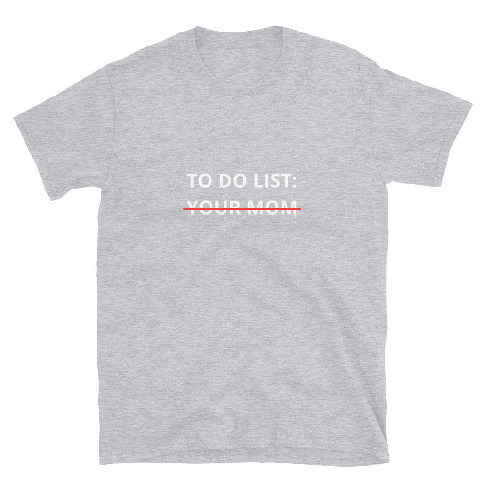 To do list - Unisex T-Shirt