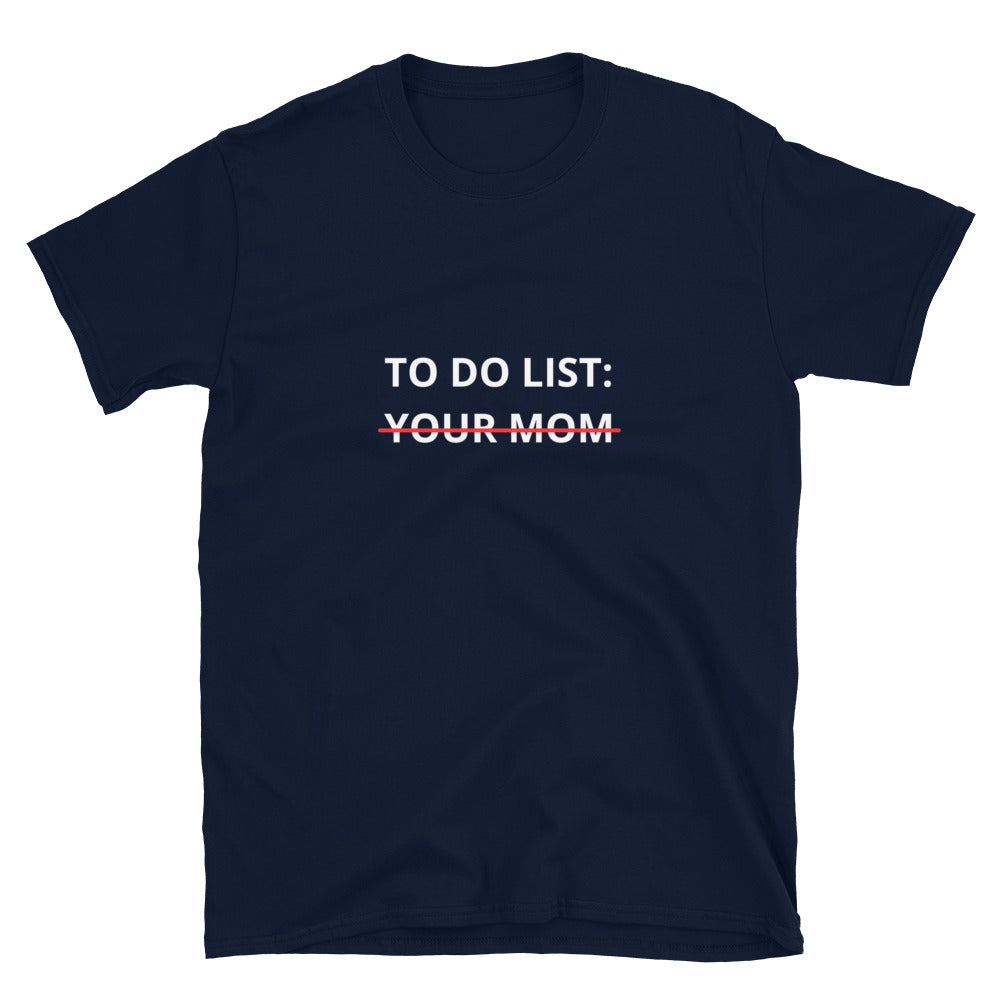 To do list - Unisex T-Shirt