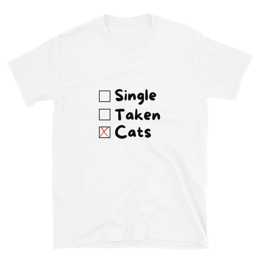 Single taken cats - Unisex T-Shirt