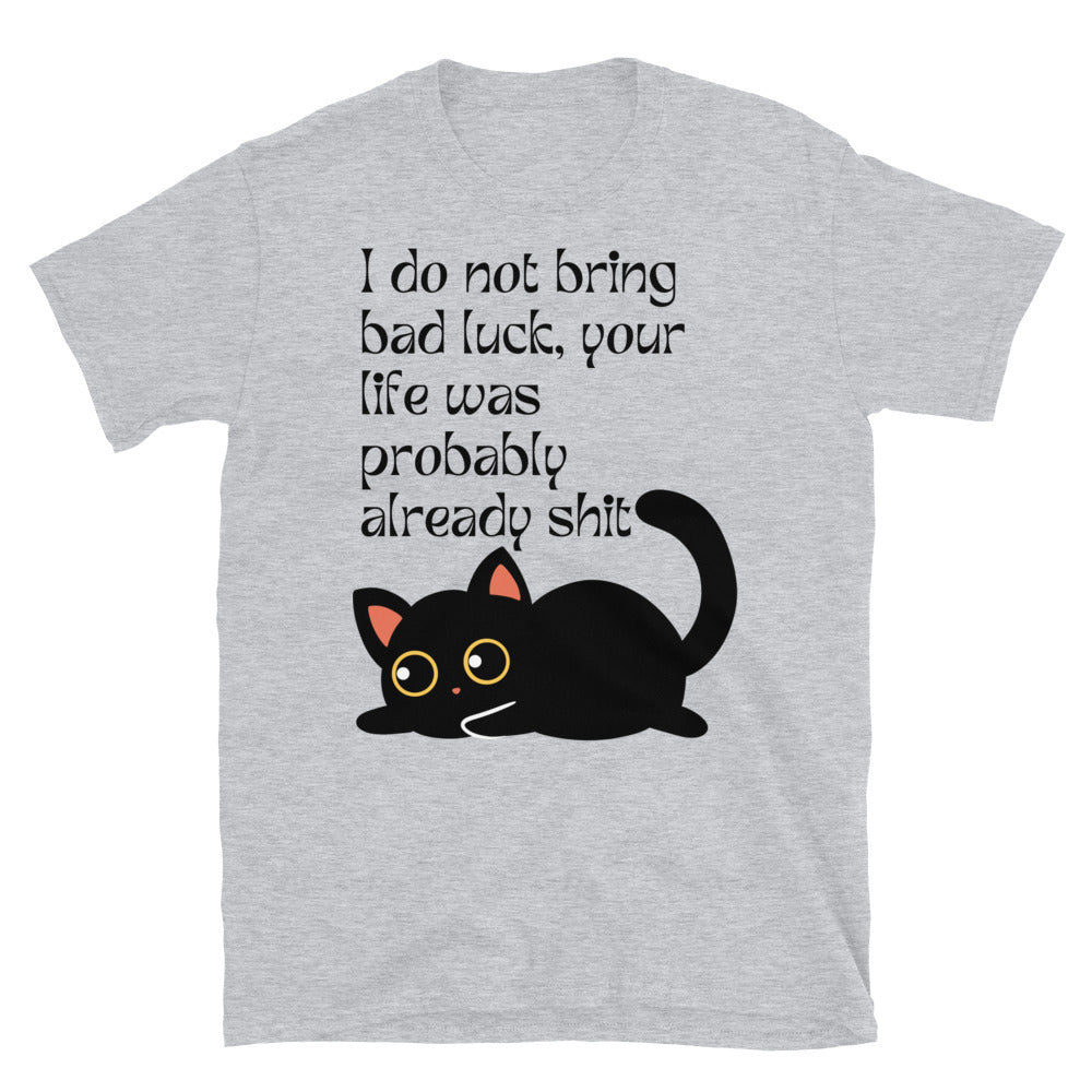 Black cat bad luck - Unisex T-Shirt