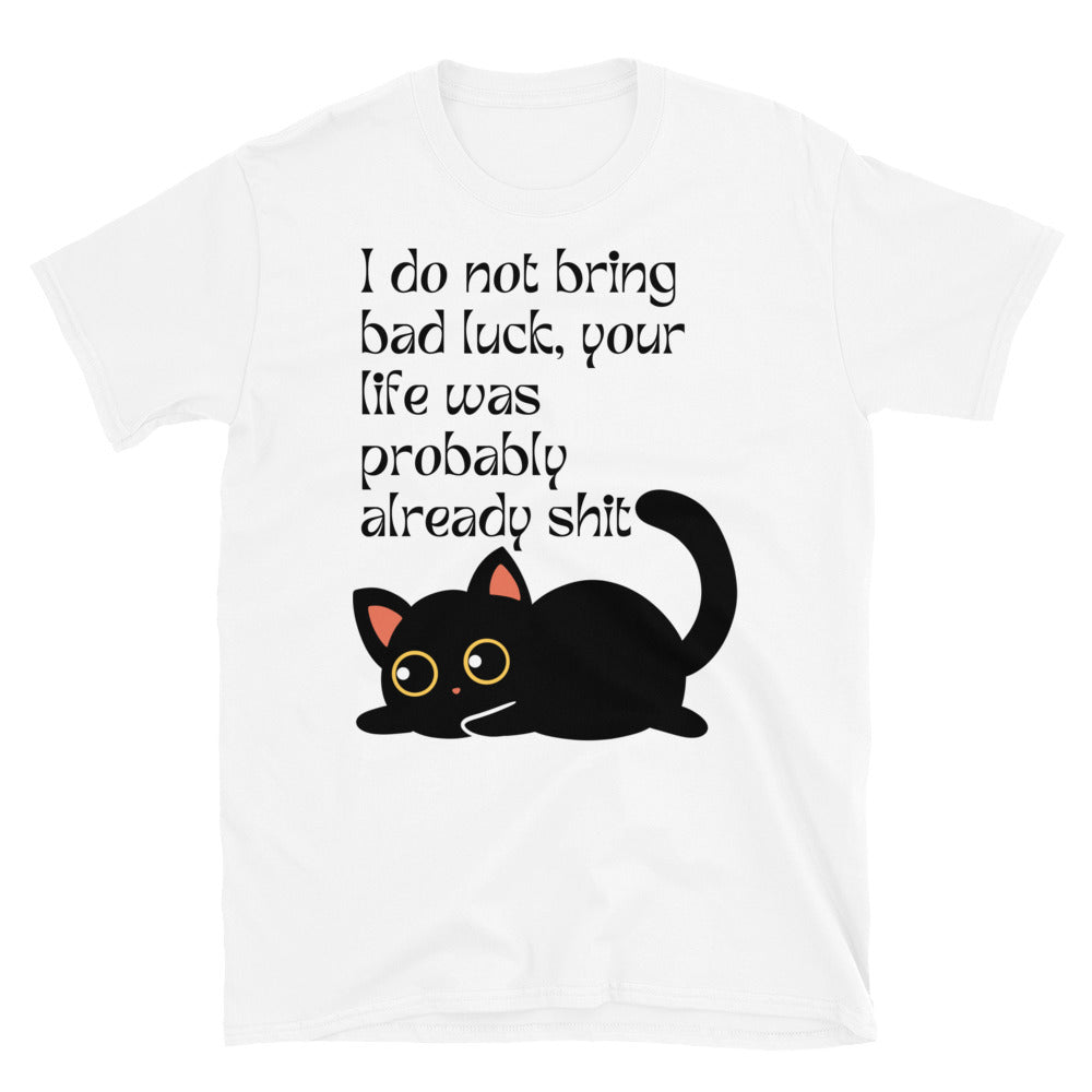 Black cat bad luck - Unisex T-Shirt