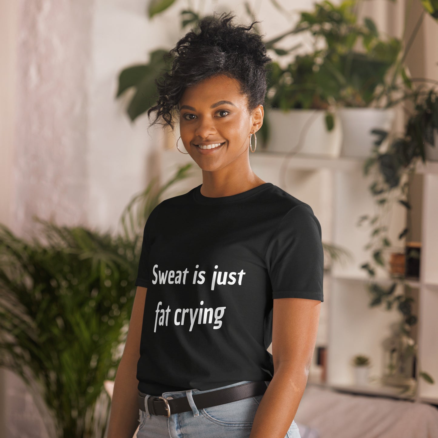 Sweat is just fat crying - Unisex T-Shirt