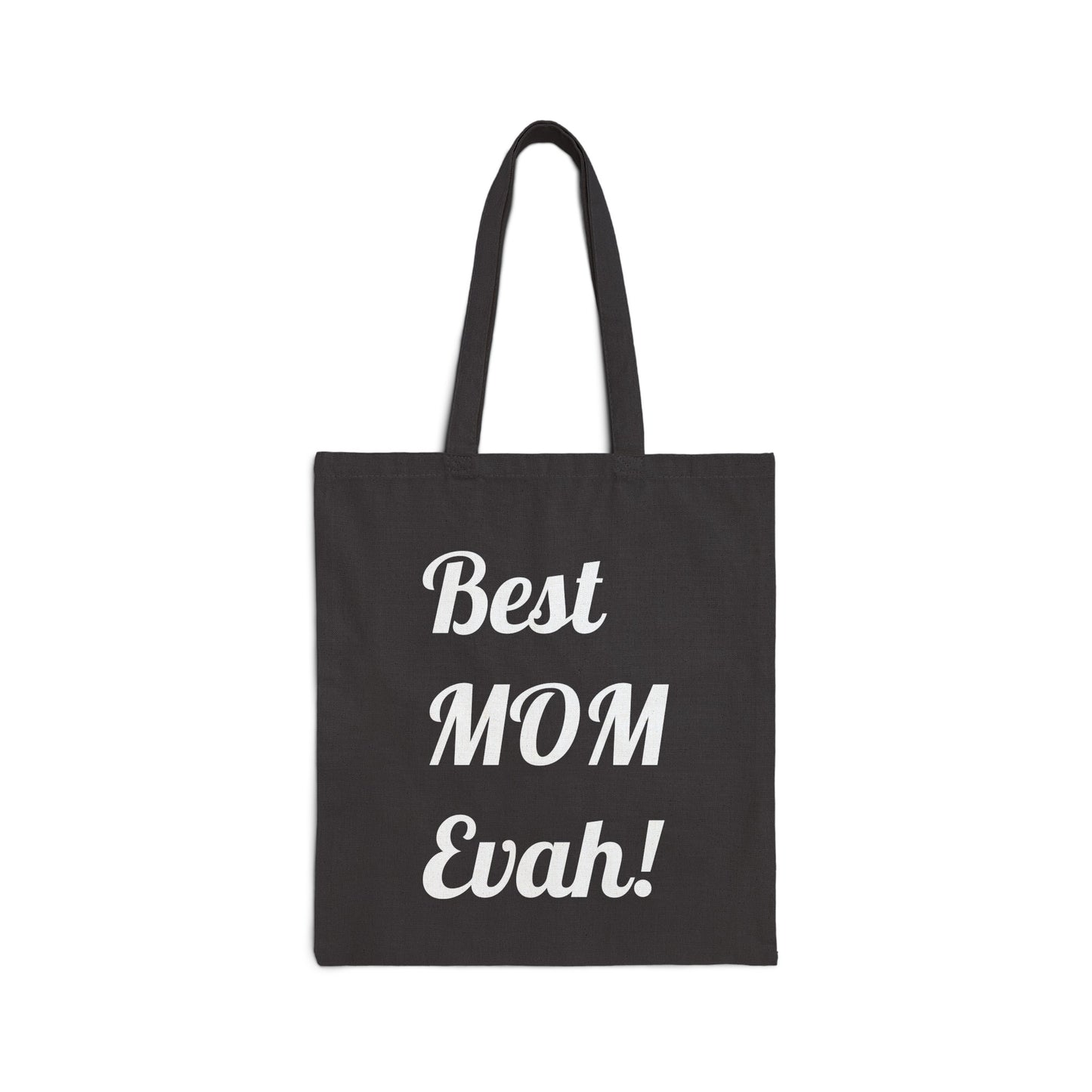 Best MOM Evah! - Cotton Canvas Tote Bag