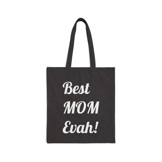 Best MOM Evah! - Cotton Canvas Tote Bag