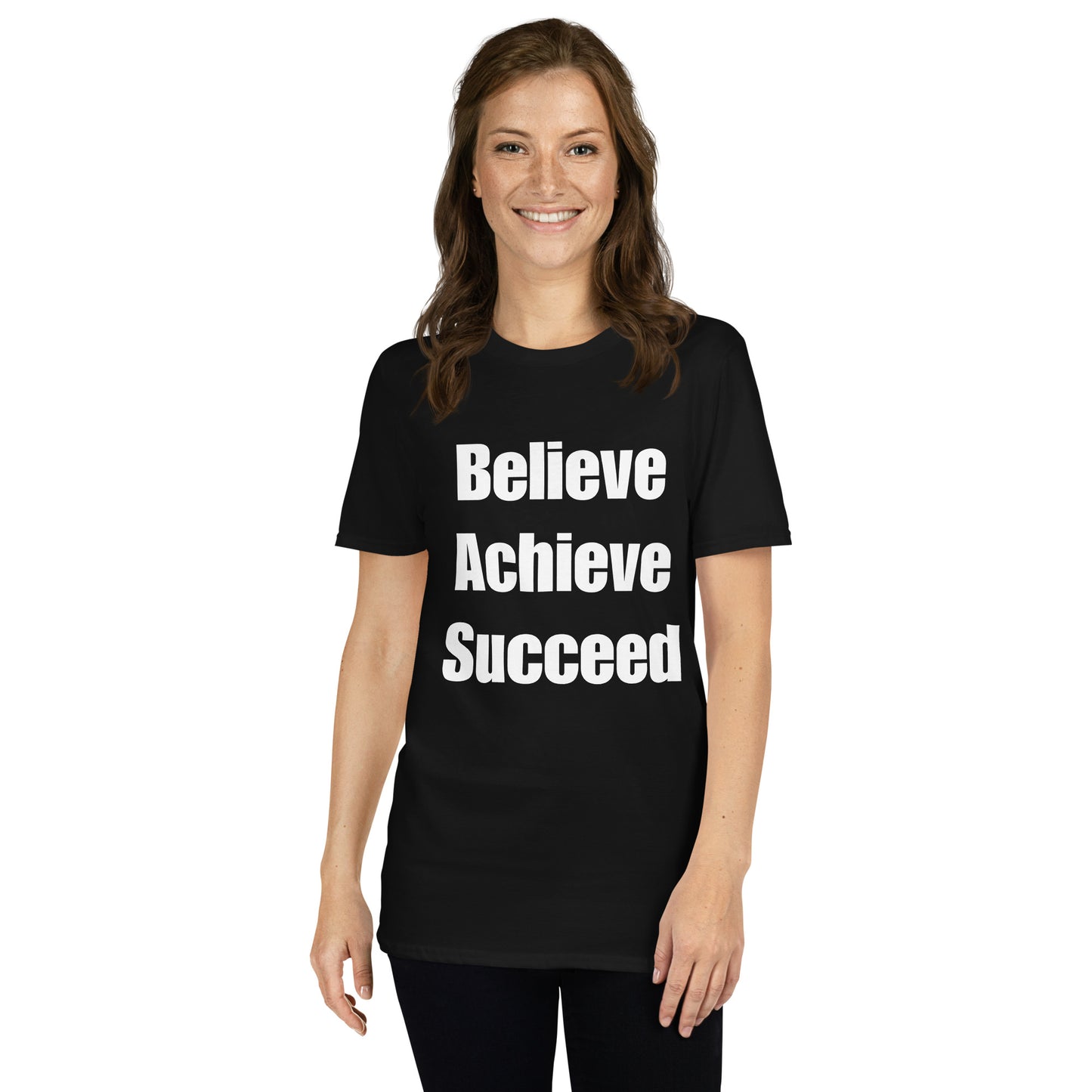 Believe, Achieve, Succeed - Unisex T-Shirt