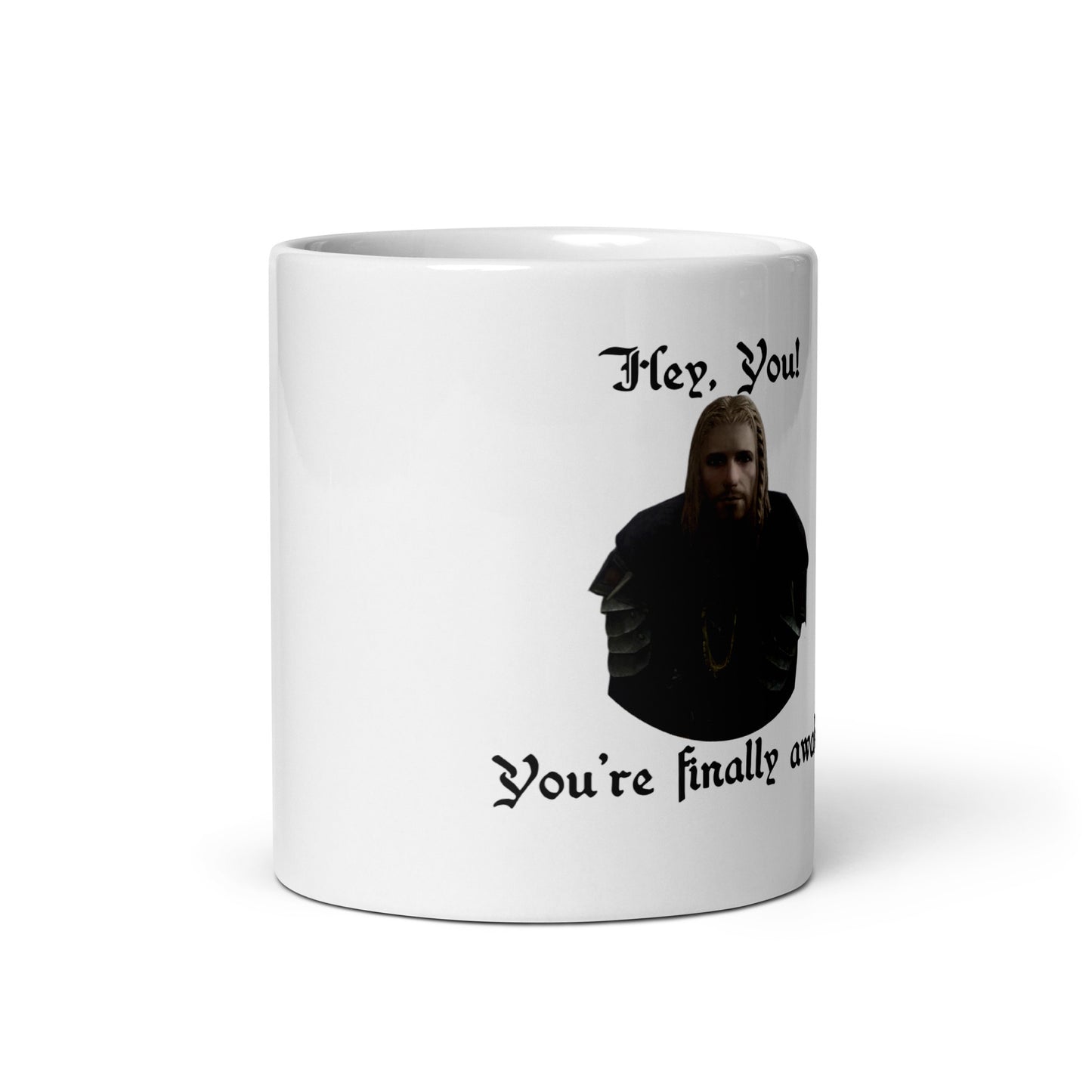 You're finally awake - White Glossy Mug